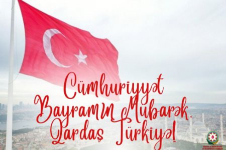 "Cümhuriyyət bayramın mübarək, Qardaş Türkiyə!" - Azərbaycan XİN